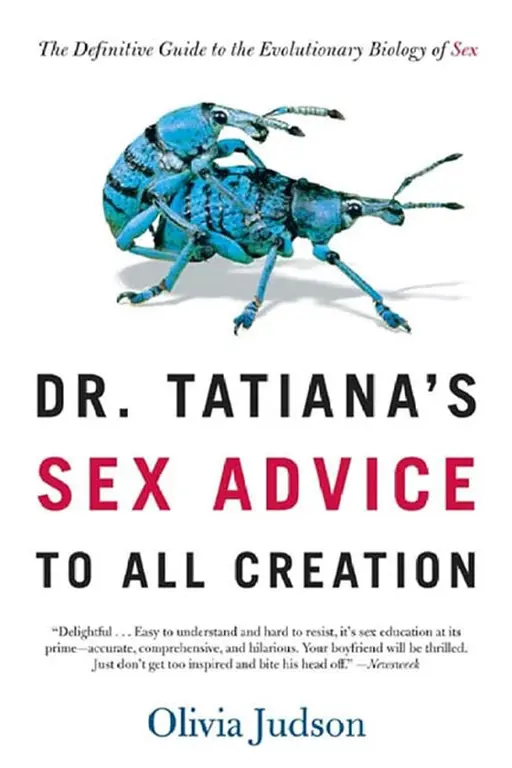 Cover of Dr Tatiana’s Sex Advice to All Creation by Olivia Judson