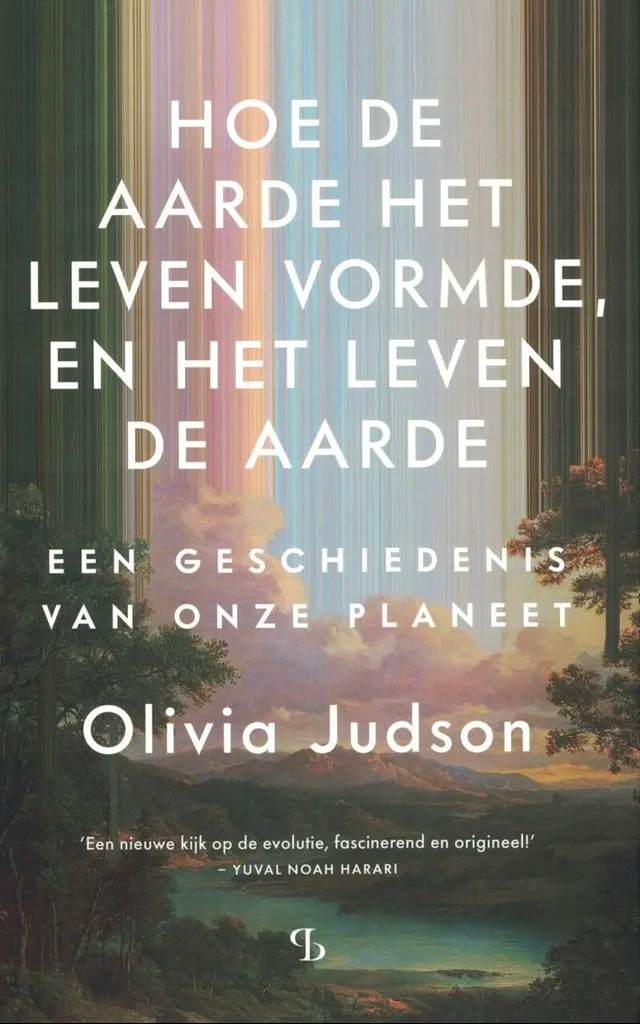 Hoe de aarde het leven vormde, en het leven de aarde — Dutch edition by Olivia Judson